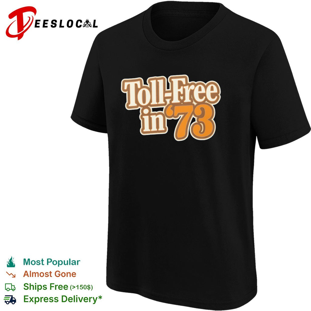Toll Free in 73 Nostalgic Telephone Service History shirt