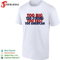 Too big too strong too fast too American bold stacked text shirt