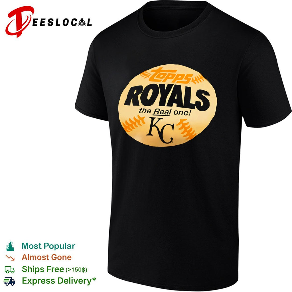 Topps Royals the Real one Kansas City Royals shirt