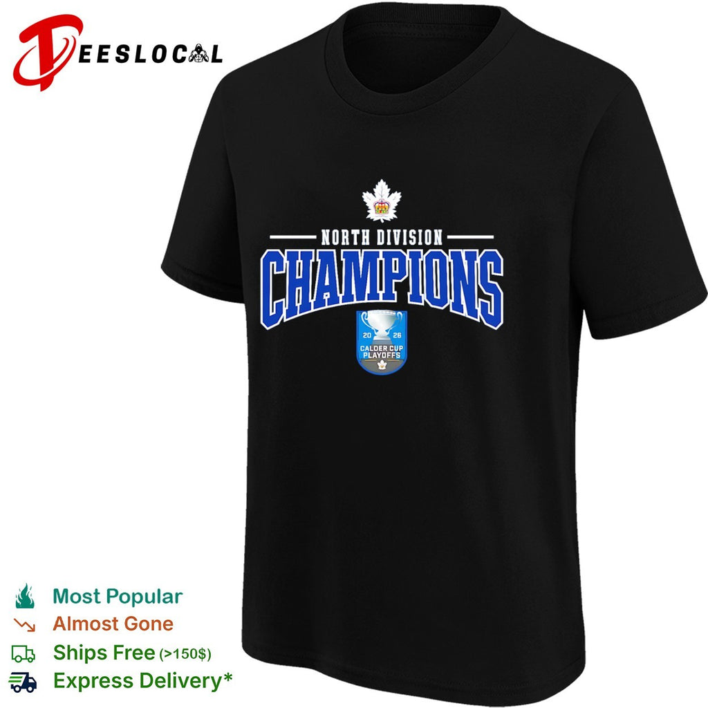 Toronto Marlies North Division Champions 2026 Calder Cup Playoffs hockey team shirt