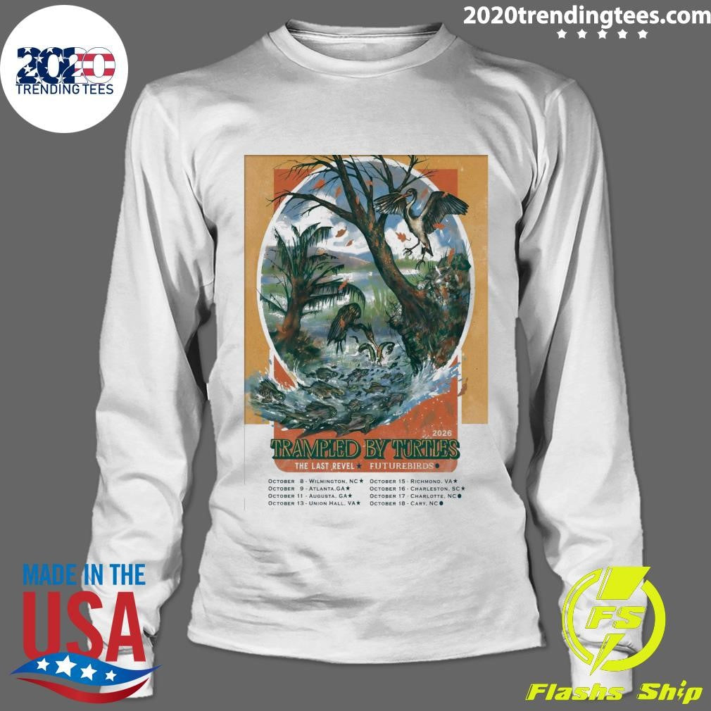 Trampled By Turtles The Last Revel Futurebirds October 2026 Tour Shirt