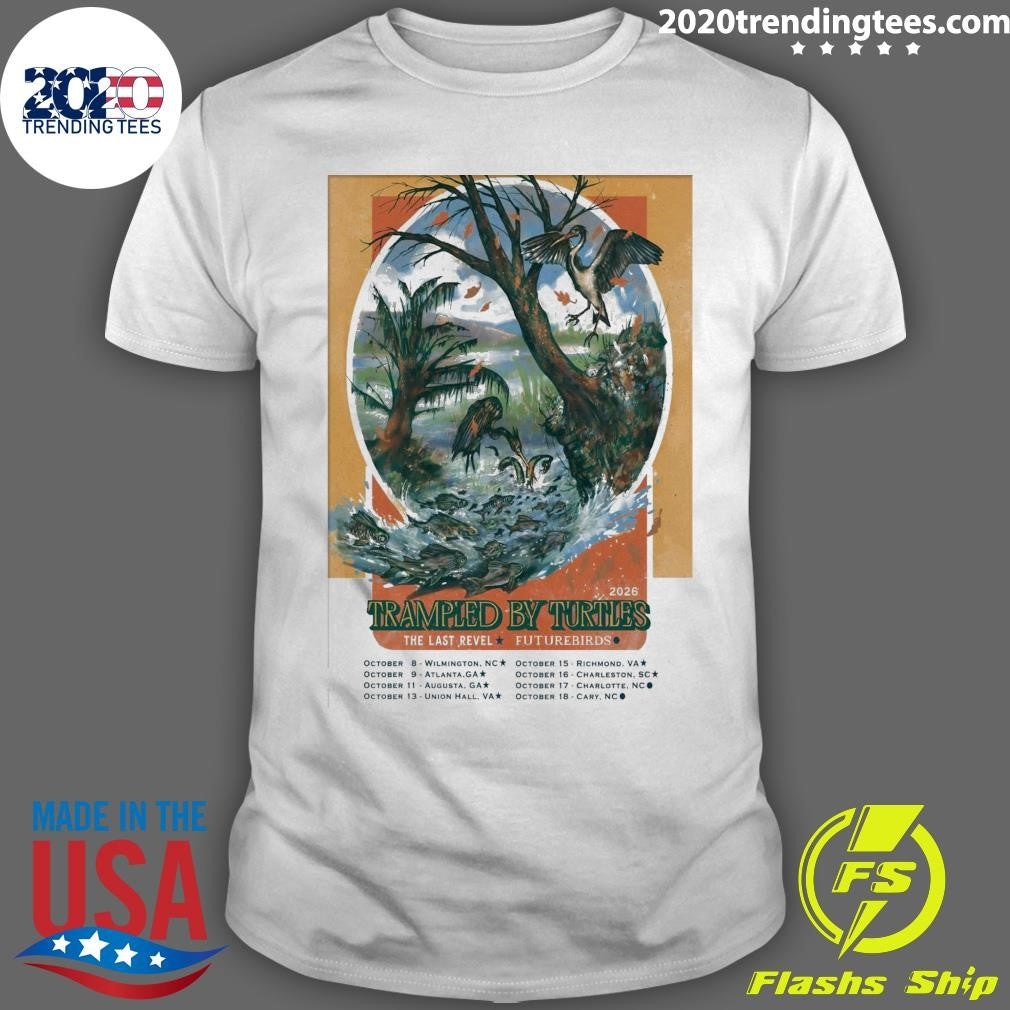 Trampled By Turtles The Last Revel Futurebirds October 2026 Tour Shirt