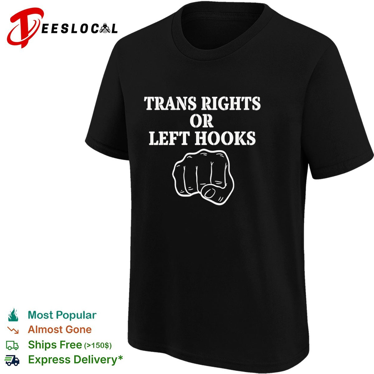 Trans Rights or left hooks shirt