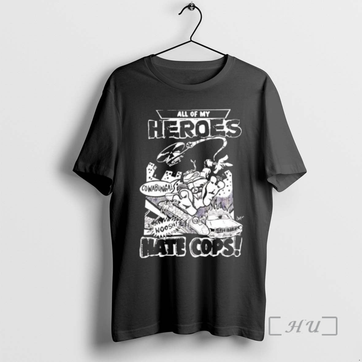 Trending Adam Bomb Ll Of My Heroes Hate Cops Cowabunga Woosh Premium T Shirts Sweater