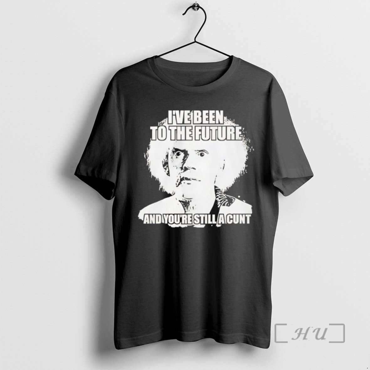Trending Doc Brown Ive Been To The Future And Youre Still A Cunt Premium