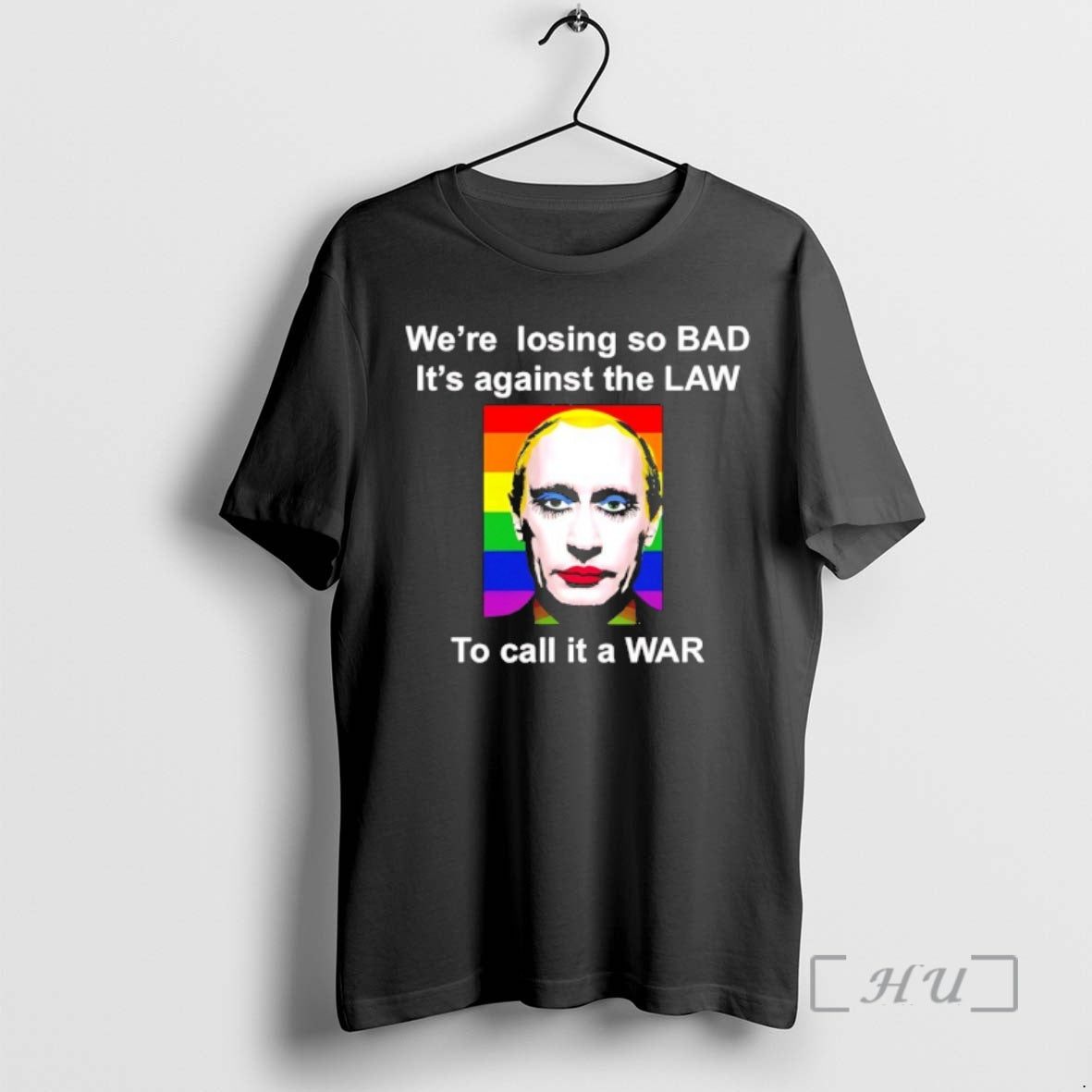 Trending Gay Putin Were Losing So Bad Its Against The Law To Call It