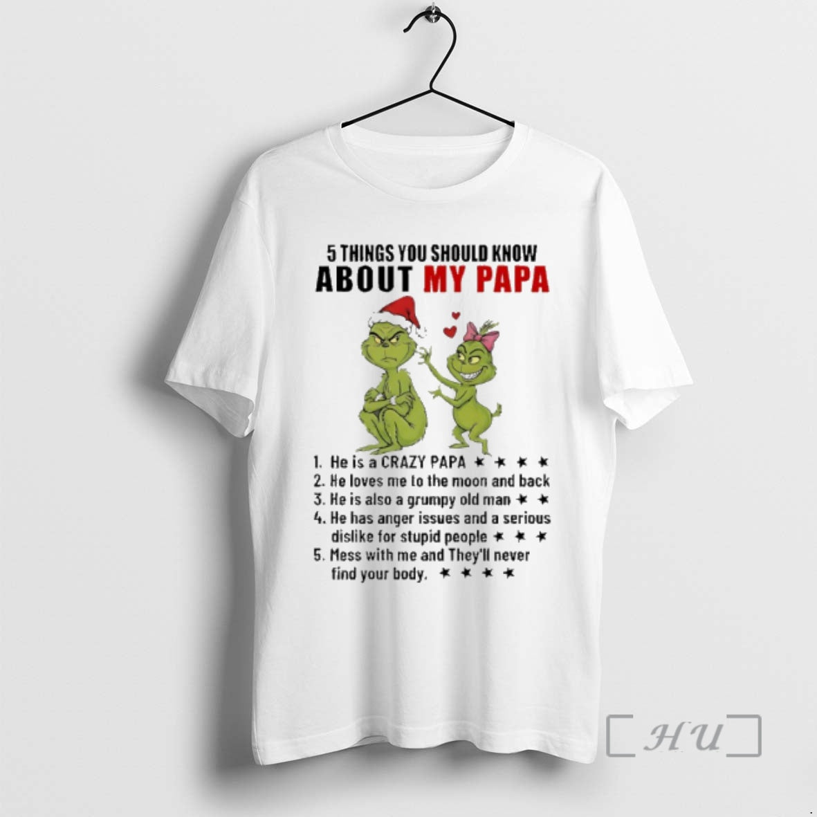 Trending Grinch 5 Things You Should Know About My Papa He Is A Crazy Papa