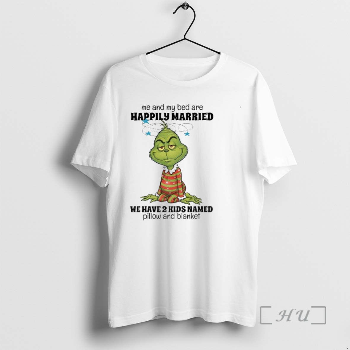 Trending Grinch Santa Me And My Bed Are Happily Married We Have 2 Kids Named