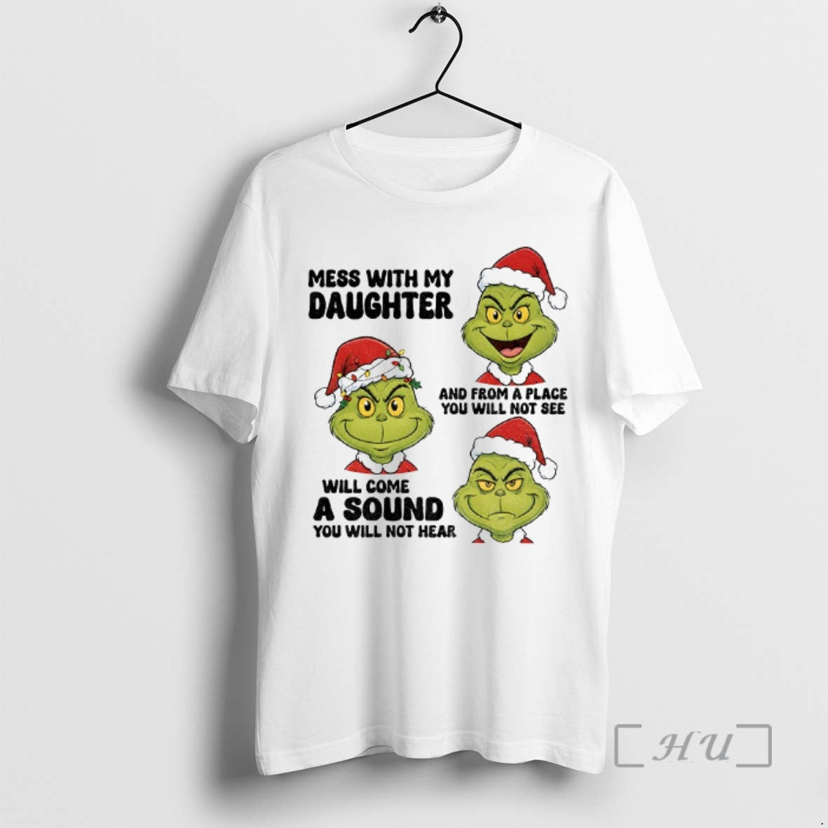Trending Grinch Santa Mess With My Daughter And From A Place You Will Not See