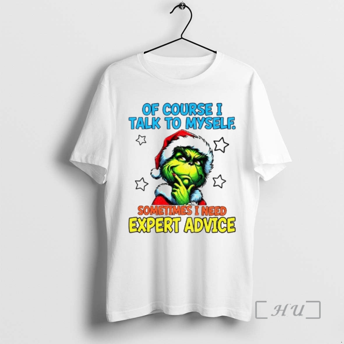 Trending Grinch Santa Of Course I Talk To Myself Sometimes I Need Expert Advice Christmas