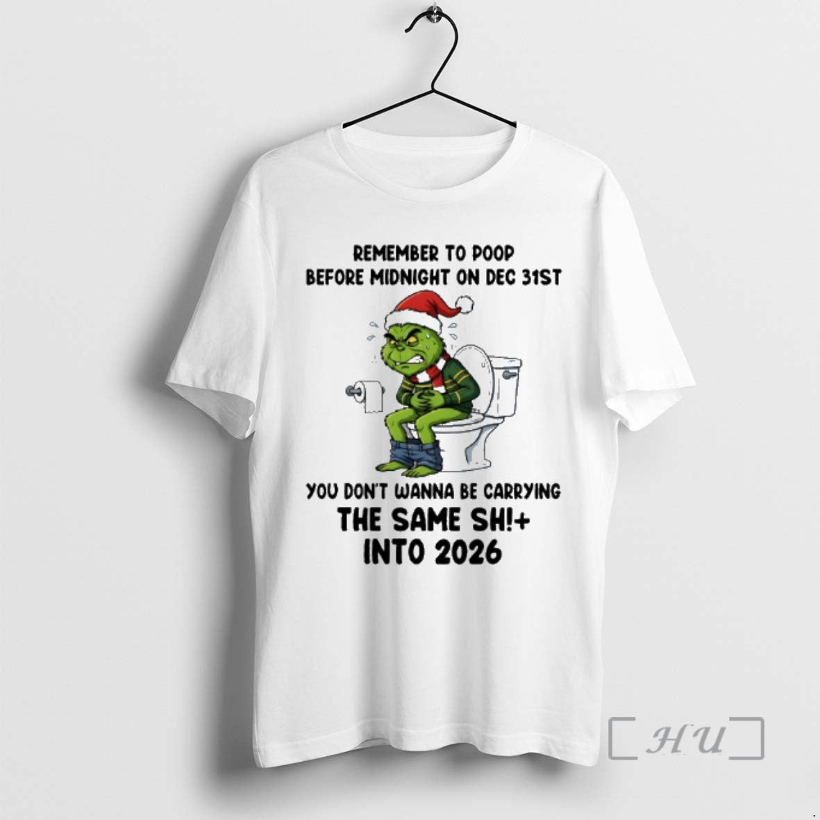 Trending Grinch Santa Toilet Remember To Poop Before Midnight On Dec 31st You Dont Wanna