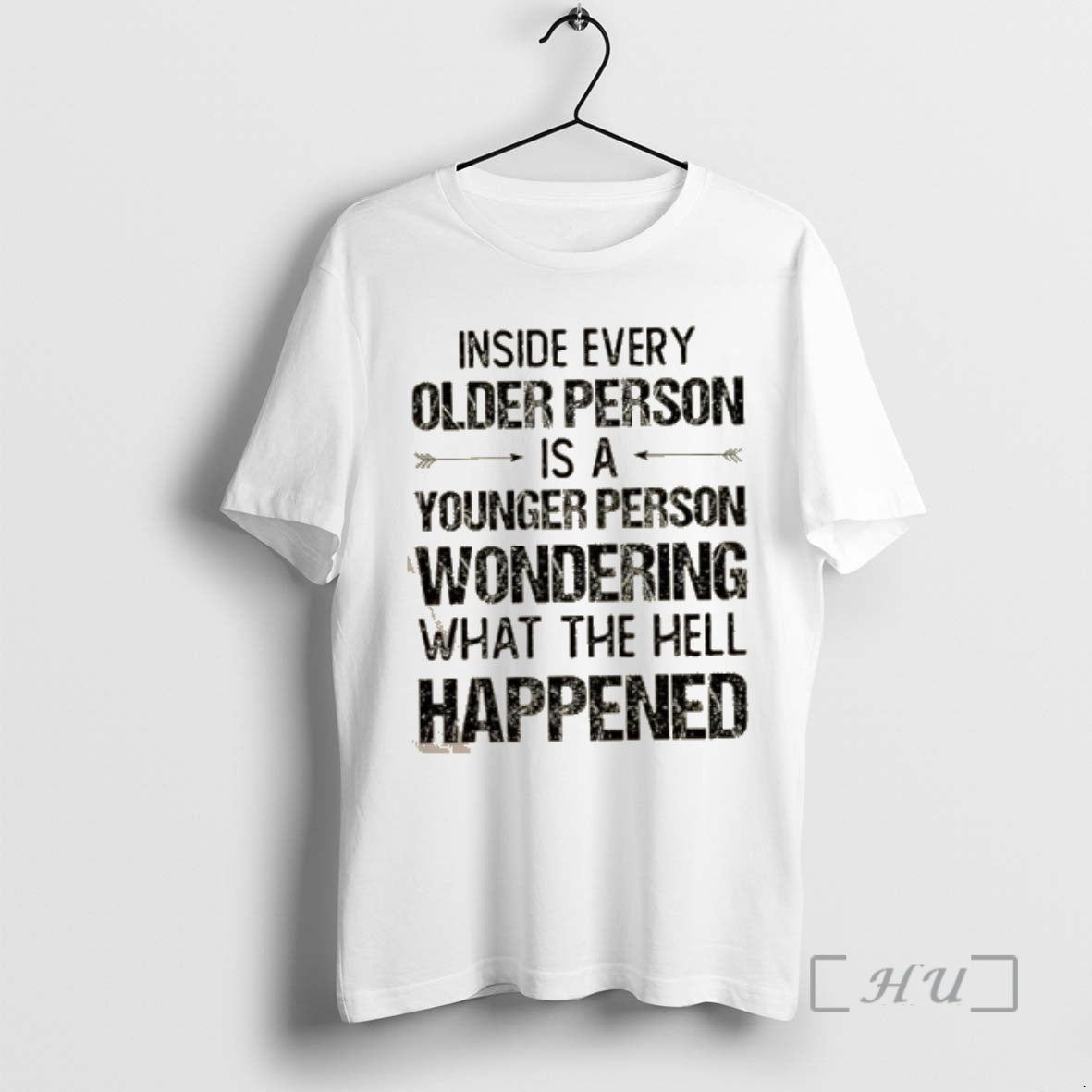 Trending Inside Every Older Person Is A Younger Person Wondering What The Hell Happened Quote
