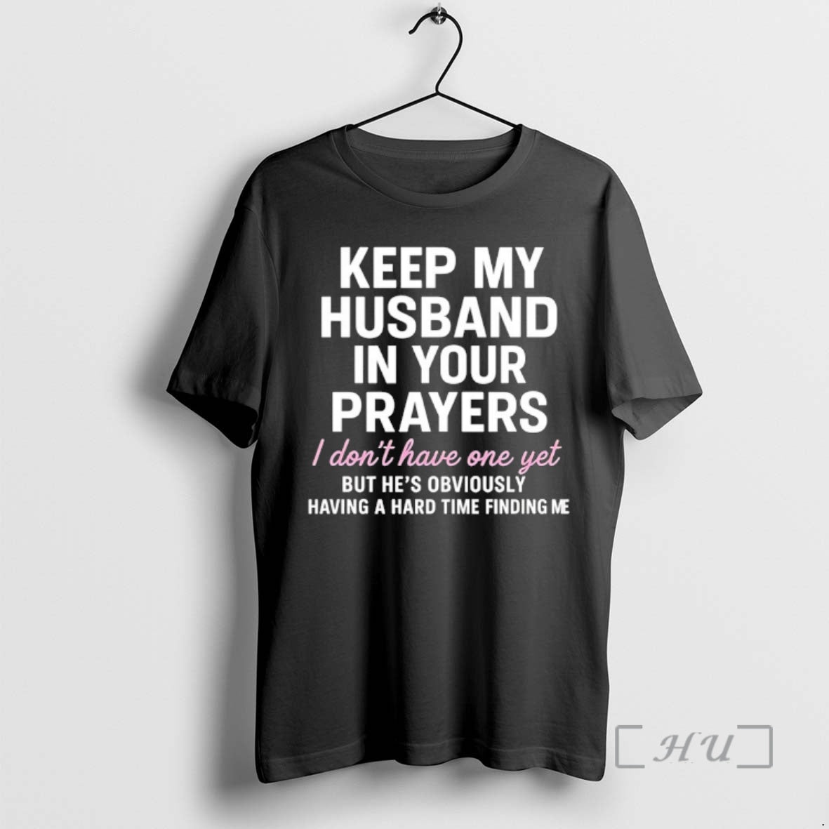 Trending Keep My Husband In Your Prayers I Dont Have One Yet But Hes Obviously