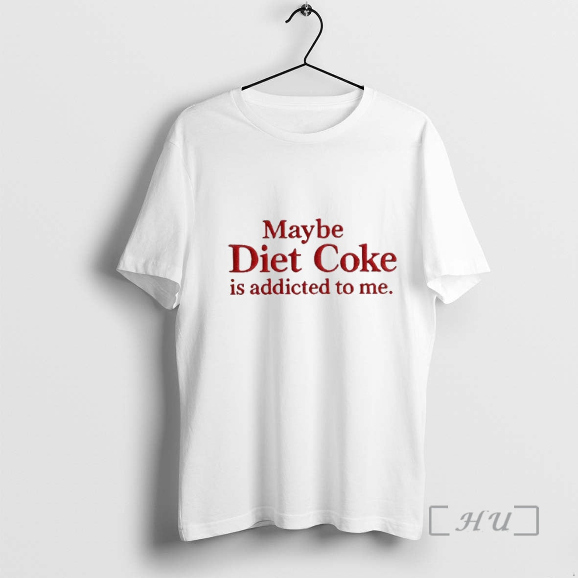 Trending Maybe Diet Coke Is Addicted To Me Embroidered