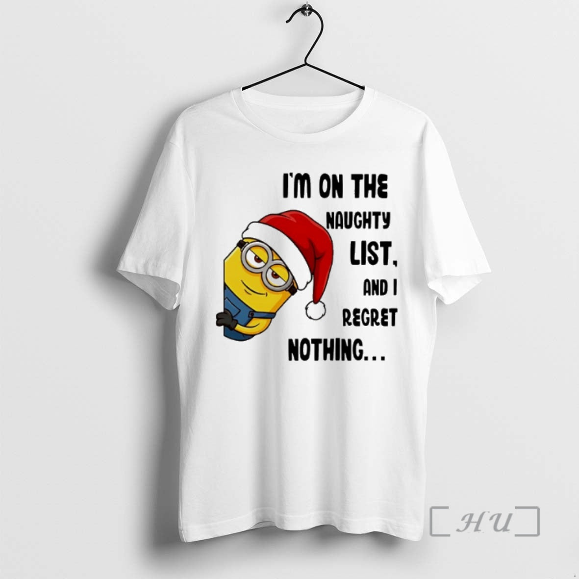 Trending Minion Santa Im On The Naughty List And I Regret Nothing Premium T Shirts