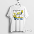 Trending Minions If You Think Im A Bitch You Should Meet My Smartass Best Friend