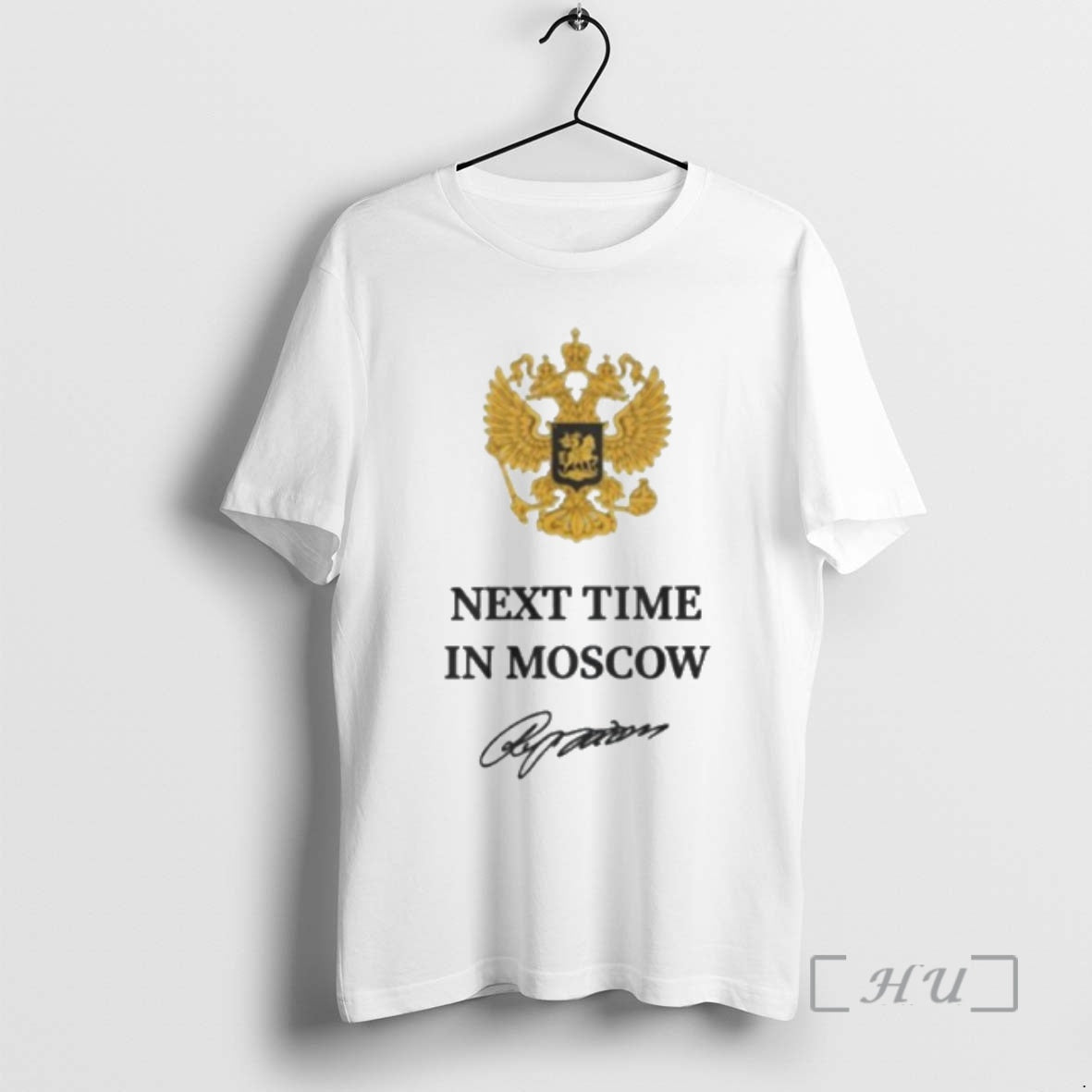 Trending Next Time In Moscow Signature