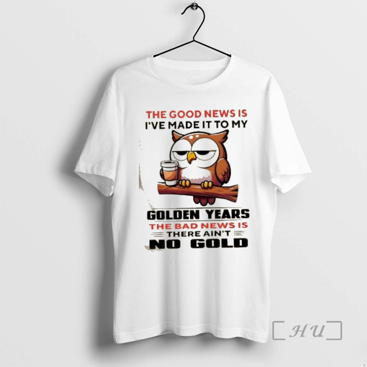Trending Owl The Good News Is Ive Made It To My Golden Years The Bad