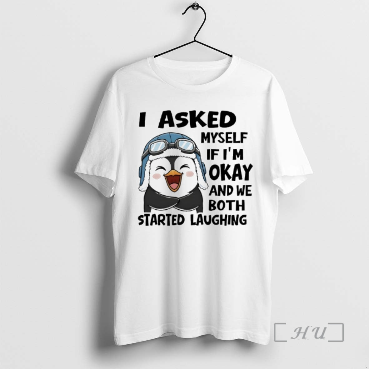 Trending Penguin I Asked Myself If Im Okay And We Both Started Laughing Premium