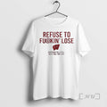 Trending Refuse To Fuckin Lose Wisconsin Badgers Volleyball Ncaa Final Four 2025 Premium T Shirts