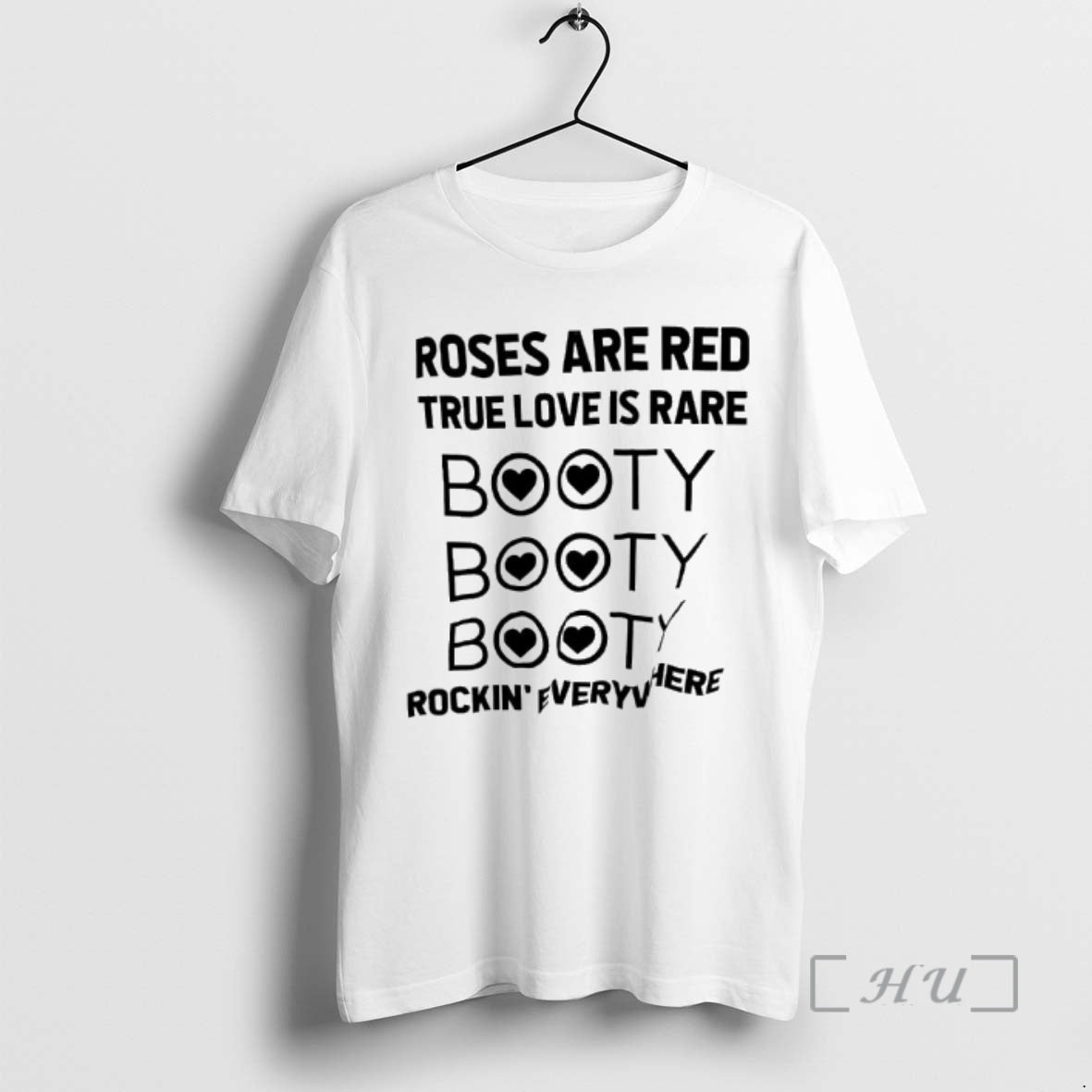 Trending Roses Are Red True Love Is Rare Booty Booty Booty Rockin Everywhere Premium