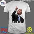 Trump I Did That Gas Pump Price Shirt