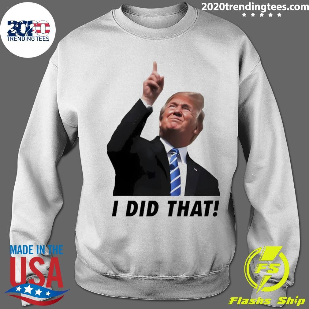 Trump I Did That Gas Pump Price Shirt