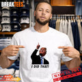 Trump I Did That Gas Pump Price T-Shirt
