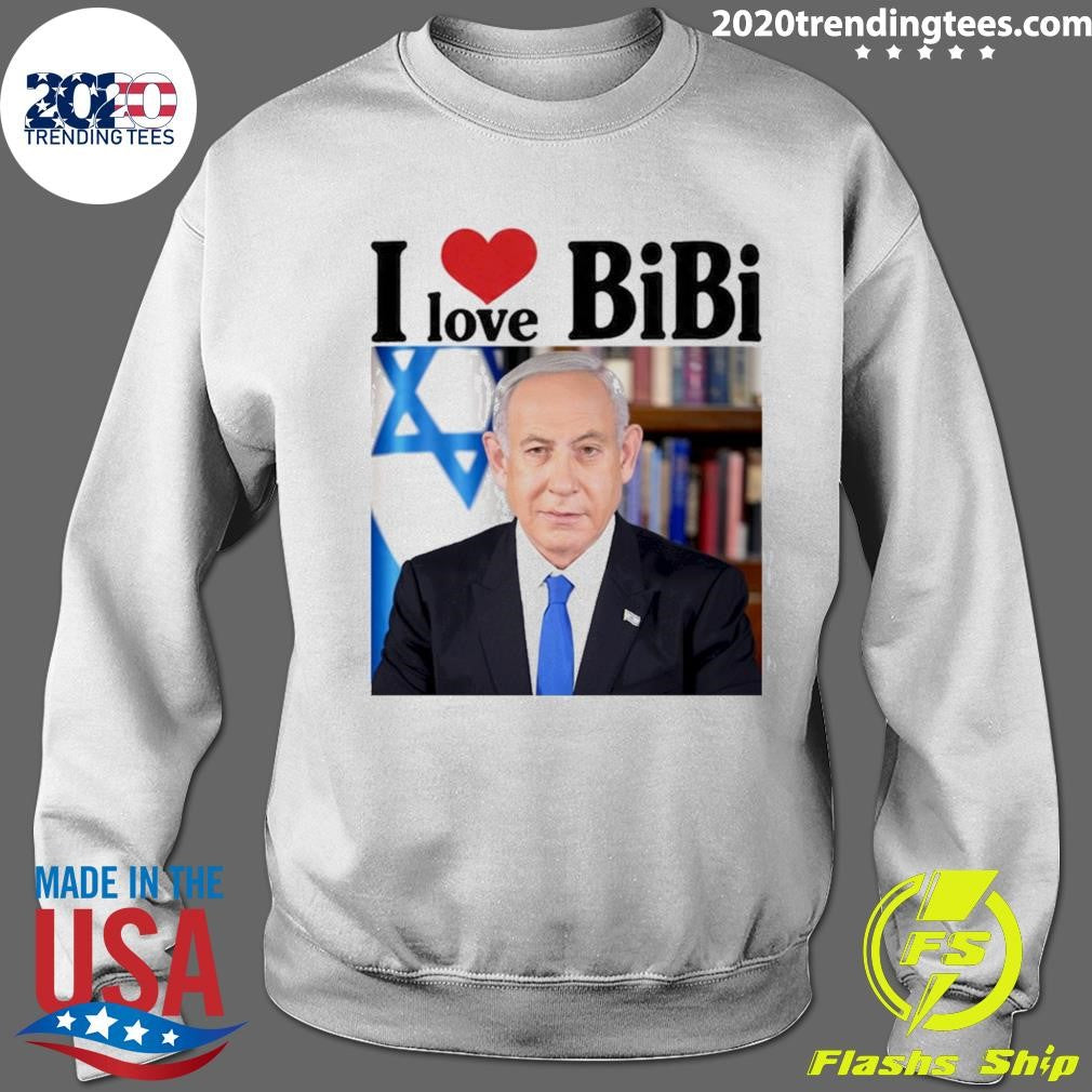 Trump I Love Bibi Benjamin Netanyahu Shirt