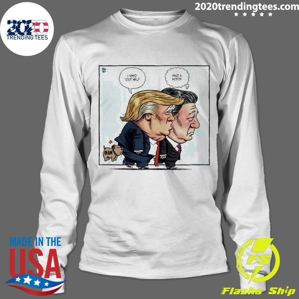 Trump I Need Your Help Theo Moudakis Toronto Star Shirt