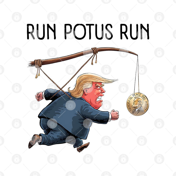 Trump Nobel Peace Prize Run Potus Run T Shirt