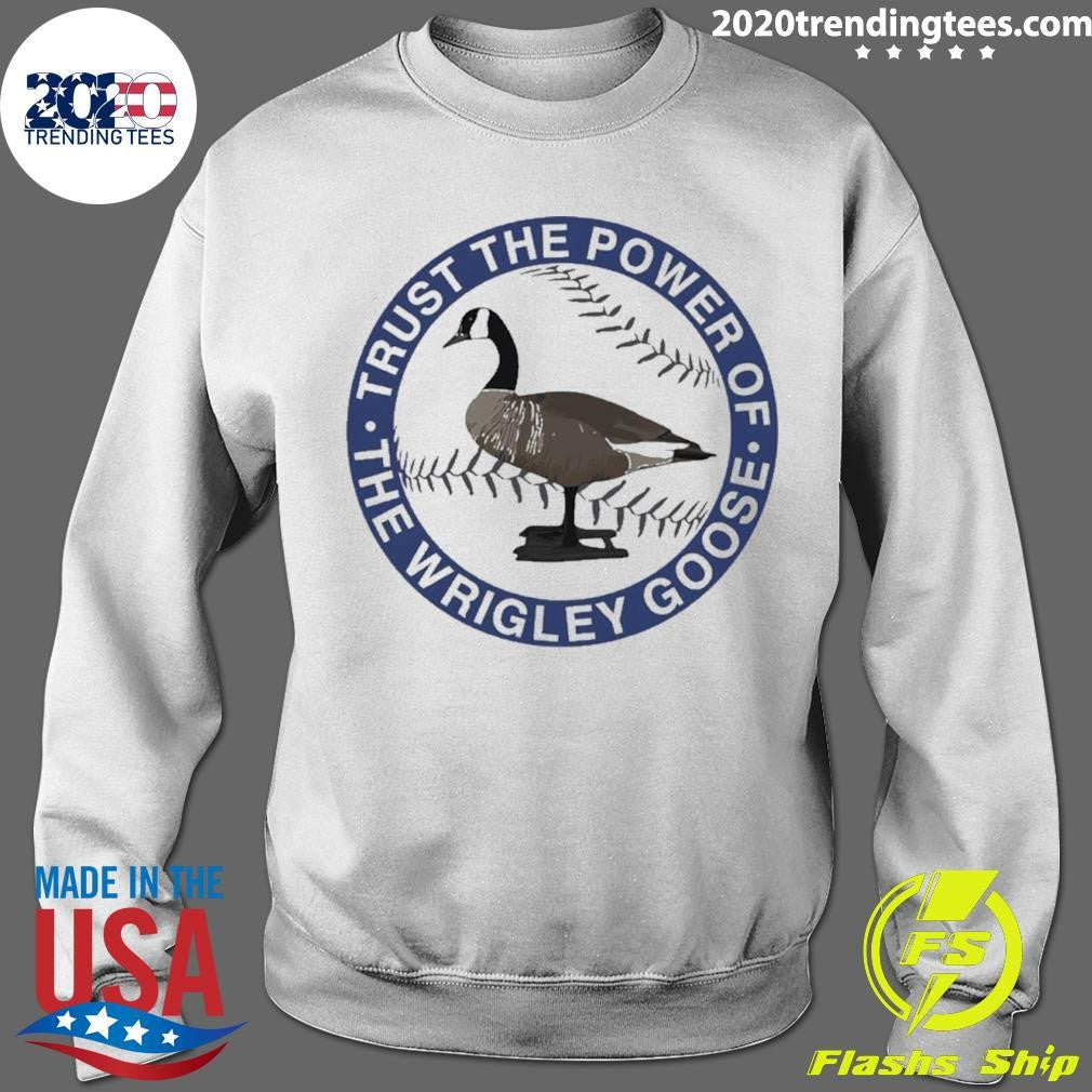 Trust The Power Of The Wrigley Goose 2026 Shirt