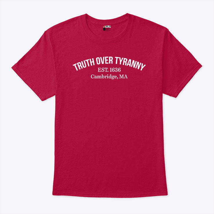 Truth Over Tyranny Est 1636 Cambridge MA Support Harvard T Shirt