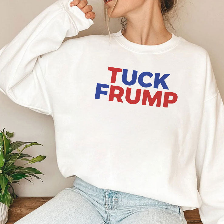 Tuck Frump Anti Trump Political Protest T Shirt