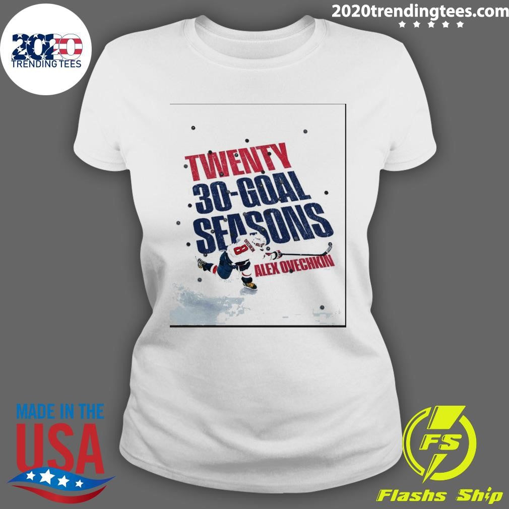 Twenty 30-Goal Seasons Alex Ovechkin Washington Capitals Hockey Shirt