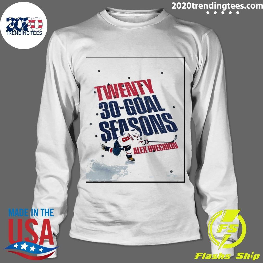 Twenty 30-Goal Seasons Alex Ovechkin Washington Capitals Hockey Shirt