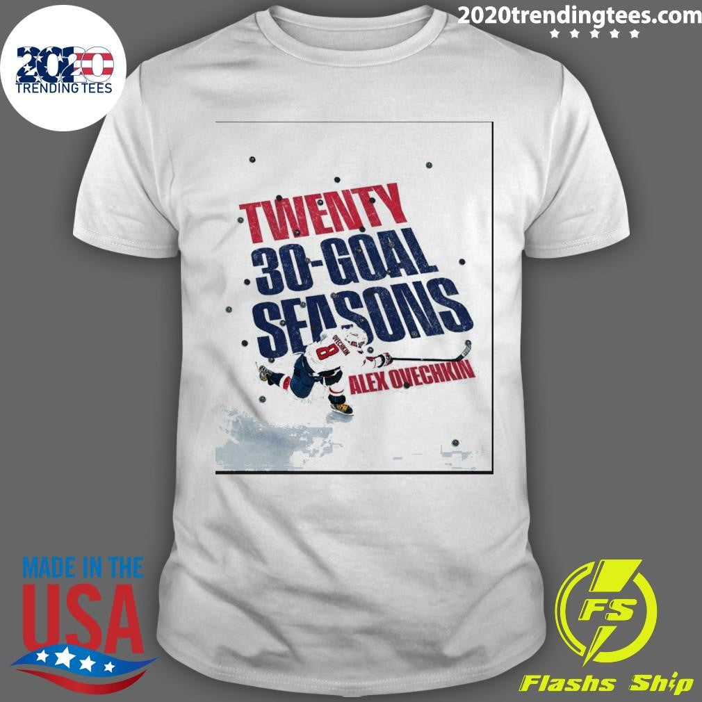 Twenty 30-Goal Seasons Alex Ovechkin Washington Capitals Hockey Shirt
