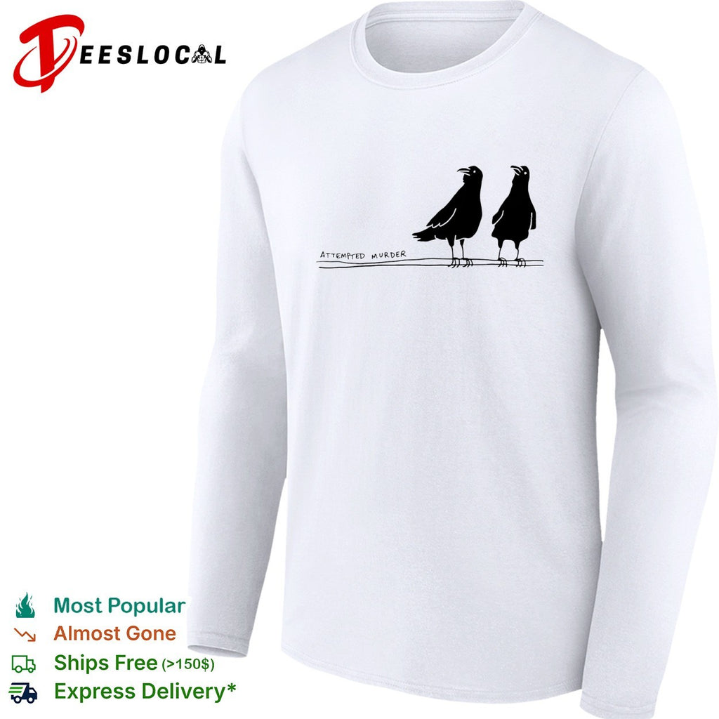 Two crows attempted murder bird pun nature humor shirt