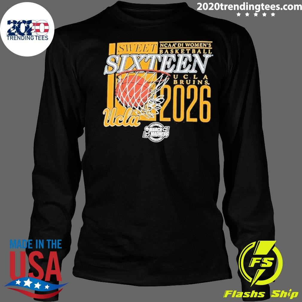 UCLA Bruins NCAA D1 Women’s Basketball Sweet Sixteen 2026 March Madness Shirt