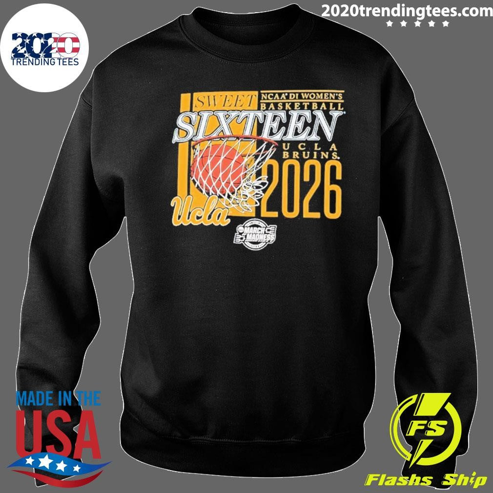 UCLA Bruins NCAA D1 Women’s Basketball Sweet Sixteen 2026 March Madness Shirt