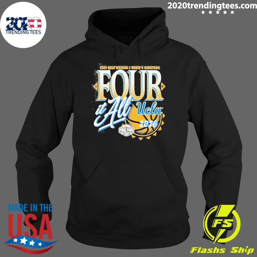 UCLA Bruins Women’s Basketball 2026 NCAA Final Four Zone Move Four It All Shirt