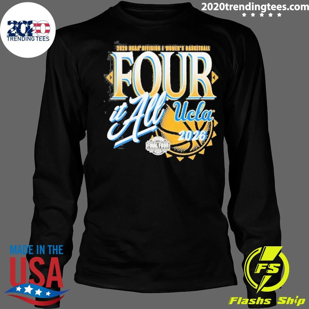 UCLA Bruins Women’s Basketball 2026 NCAA Final Four Zone Move Four It All Shirt