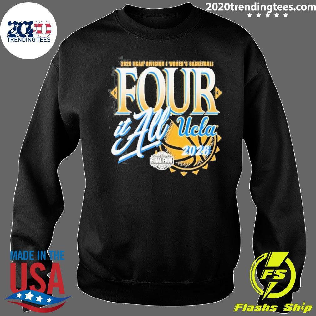 UCLA Bruins Women’s Basketball 2026 NCAA Final Four Zone Move Four It All Shirt