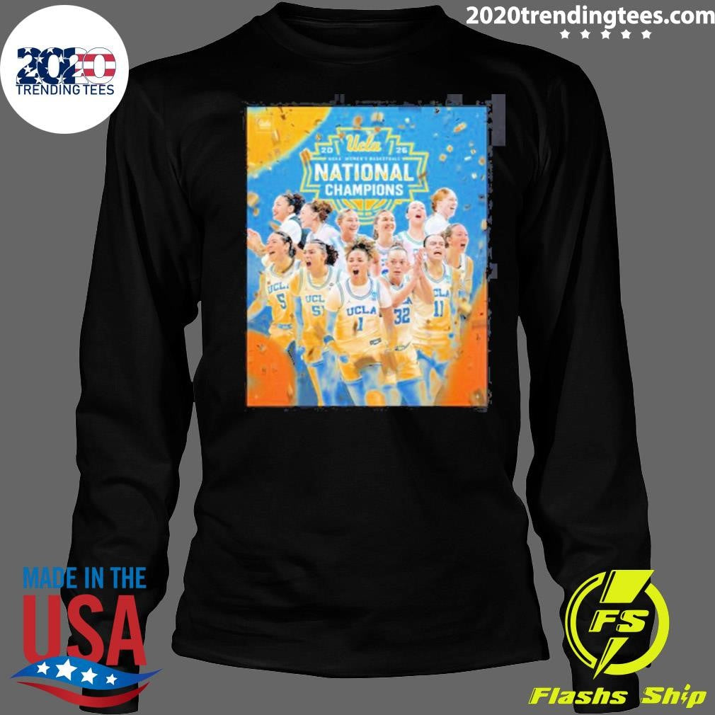 UCLA Bruins Women’s Basketball 2026 NCAA National Champions Go Bruins Shirt
