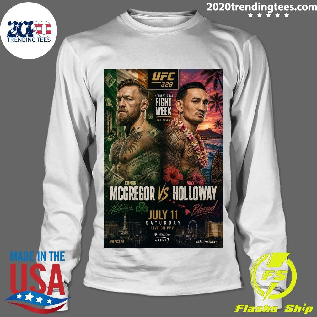 UFC 329 Conor McGregor Vs Max Holloway Notorious Vs Blessed Front Runner Main Event On July 11 2026 Shirt