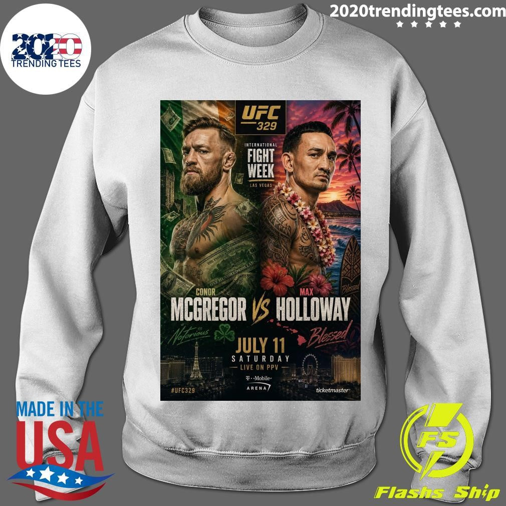UFC 329 Conor McGregor Vs Max Holloway Notorious Vs Blessed Front Runner Main Event On July 11 2026 Shirt