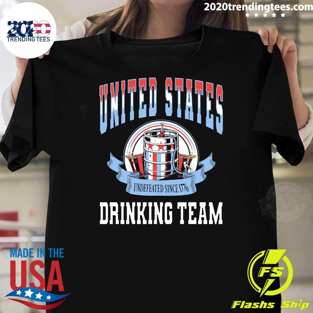 USA Drinking Team Undefeated Since 1776 Shirt