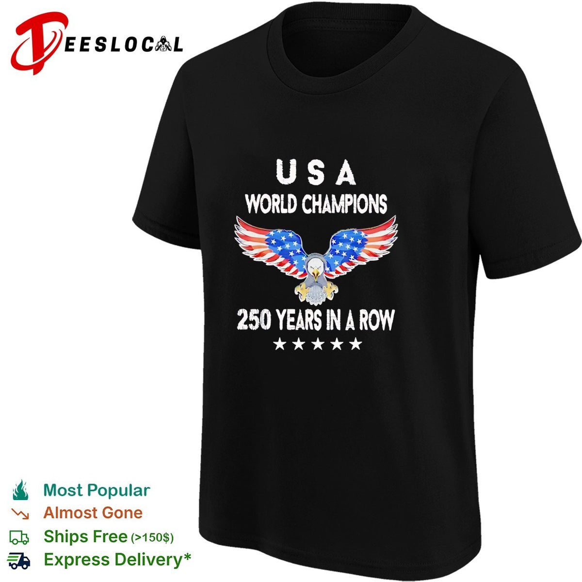 USA world champions 250 years in a row eagle patriotic shirt