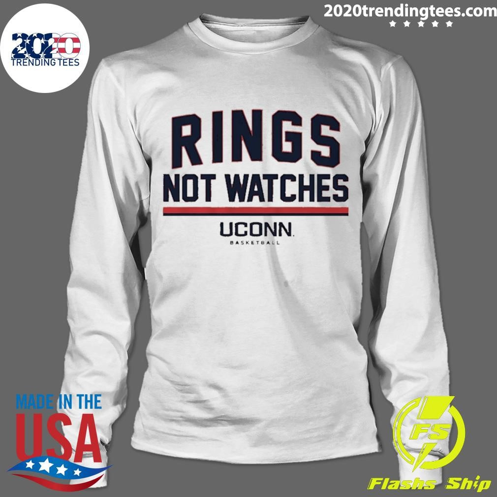 Uconn Huskies Head Coach Dan Hurley Rings Not Watches Shirt