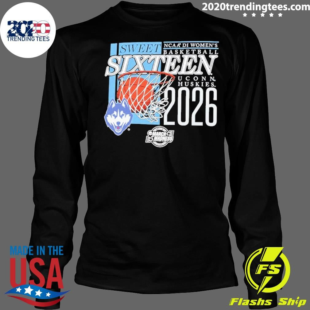Uconn Huskies Sweet Sixteen 2026 NCAA D1 Women’s Basketball March Madness Shirt
